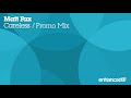 Matt Fax - Careless (Promo Mix)