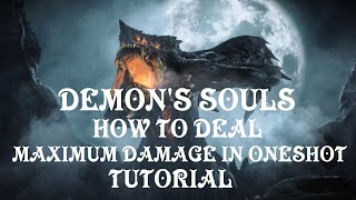 Demons Souls Remake - How to Deal Maximum Damage in Oneshot - Tutorial