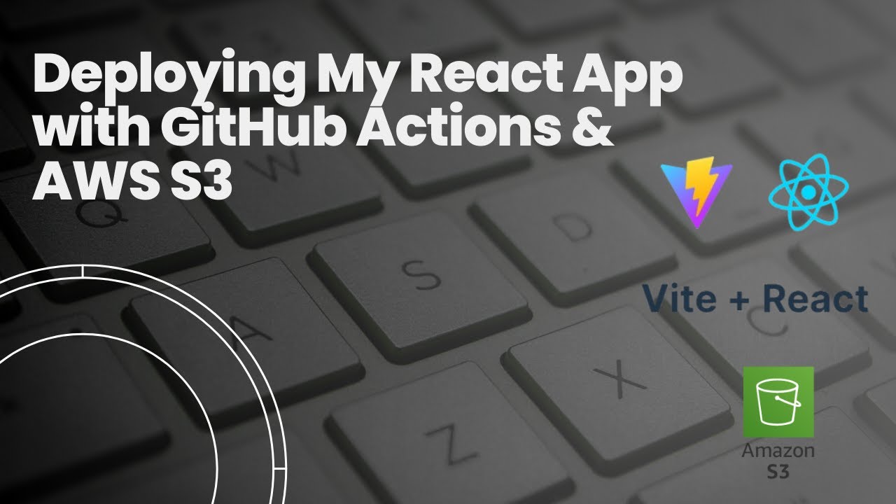 Deploying My React App with GitHub Actions & AWS S3 – What I Learned ...