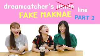 introducing dreamcatcher's u̶n̶n̶i̶e̶ fake maknae line part 2 ✌️
