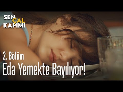 Eda yemekte bayılıyor! - Sen Çal Kapımı 2. Bölüm