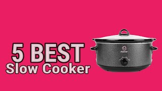 5 Best Slow Cooker