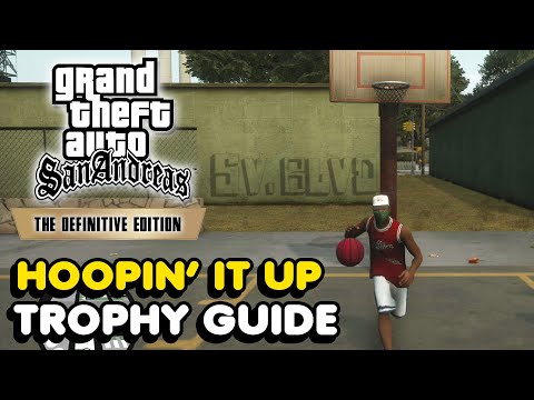 GTA San Andreas The Definitive Edition - Hoopin' It Up Trophy Guide