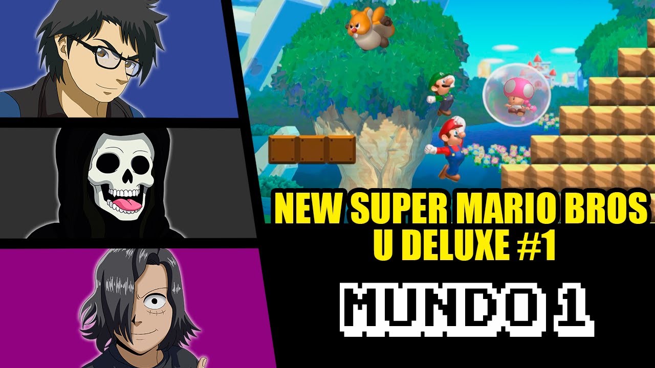 Empezamos Con Toooodo || New Super Mario Bros. U Deluxe #1