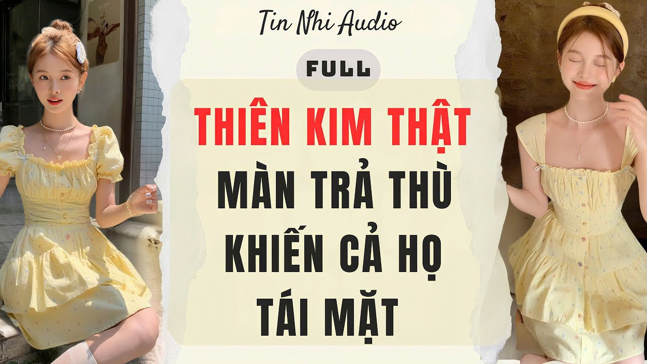 [Truyện Audio] Thiên Kim Trùng Sinh Lật Mặt Kẻ Thay Thế | Tin Nhi Audio #truyenaudio #audio