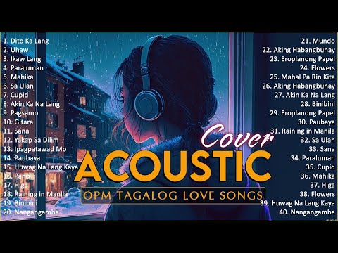 Best Of OPM Acoustic Love Songs 2024 Playlist 1279 ❤️ Top Tagalog Acoustic Songs Cover Of All Time