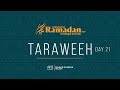 Day 21 taraweeh 2024  shaykh uthman alqari ksa