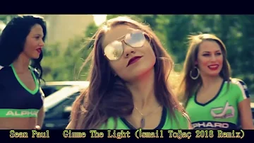 Sean Paul   Gimme The Light (İsmail Toğaç Remix) 2k18