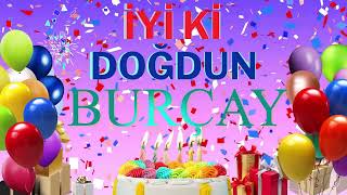 Burçay - Doğum Günün Kutlu Olsun Burçay #Burçay