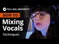 How To: Vocal Mixing Techniques -- Full Sail University