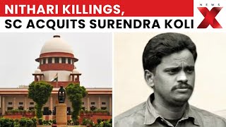 Nithari Killings Verdict Update Sc Acquits Surendra Koli In Long-Pending Case Newsx