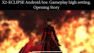 X2-ECLIPSE Android/ios: Gameplay high setting, Opening Story