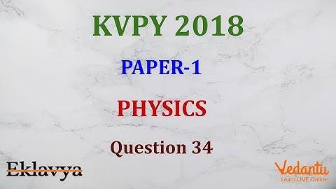 KVPY 2018 SB/SX Physics  Part I  Q 34 Ans A Projectile Motion Laws of Motion Prateek Garg