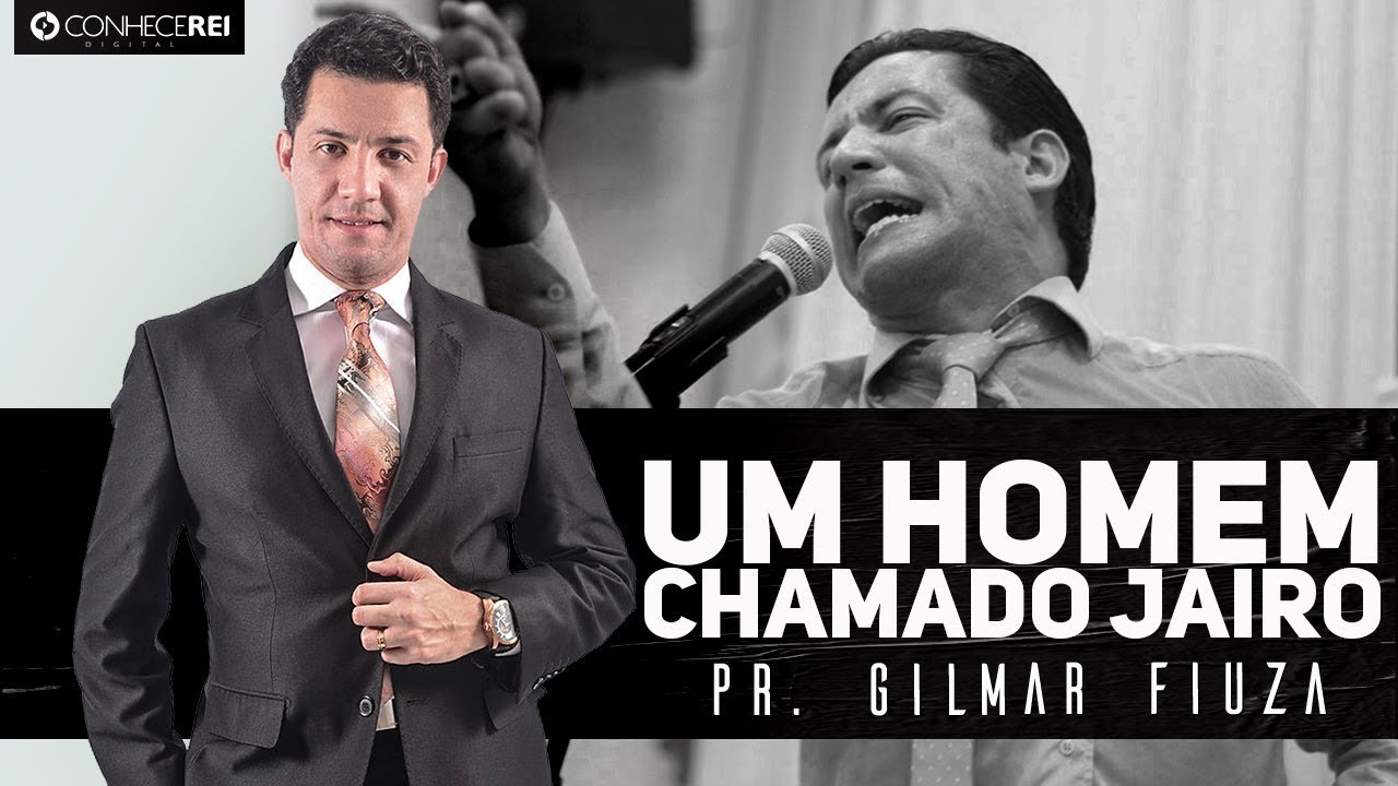Pr. Gilmar Fiuza | Um Homem Chamado Jairo
