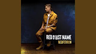 Video thumbnail of "Redferrin - Red In My Last Name"