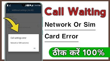 How To Fix Call Waiting Network Or Sim Card Error Problem Solve 2024