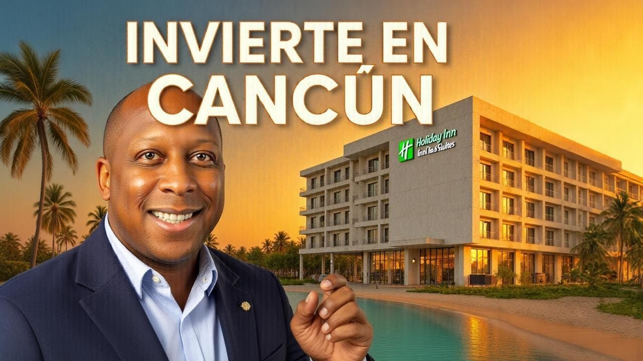 Inversión Hotelera en Cancún: Sé Socio de un Holiday Inn