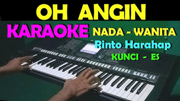 OH ANGIN - Rinto Harahap | KARAOKE NADA CEWEK/WANITA || LIRIK, HD
