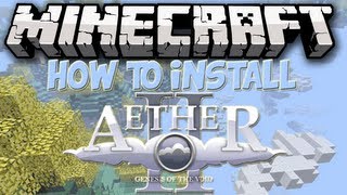 Minecraft how to install the aether 2 mod