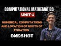 CM Unit 1 Numerical Computations &amp; Location of Roots |  Full Chapter One Shot | Exam-Oriented