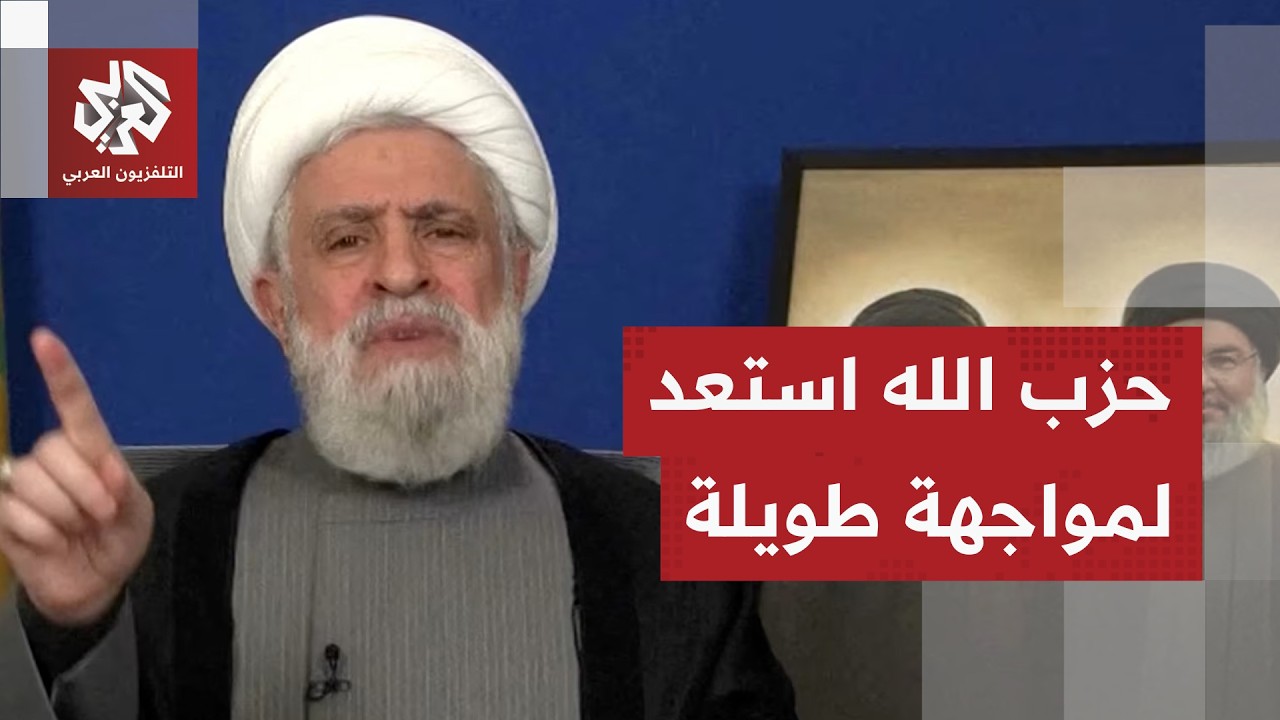 الجبهة الشمالية تشتعل.. حزب الله يعود إلى الحرب بقوة ونعيم قاسم يرسم حدود المواجهة مع إسرائيل