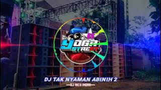 DJ TAK NYAMAN ABINIH 2|by DJ RICO INDRA