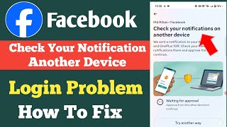 How To Fix Check your notifications on another device facebook | 2 step authentication problem solve