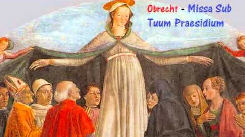 Obrecht   Missa Sub Tuum Praesidium