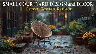 Small Courtyard, Big Impact: Designing for Limited Outdoor Space