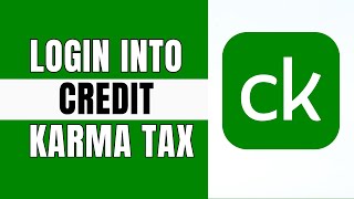 How To Login Into Credit Karma Tax Account 2025