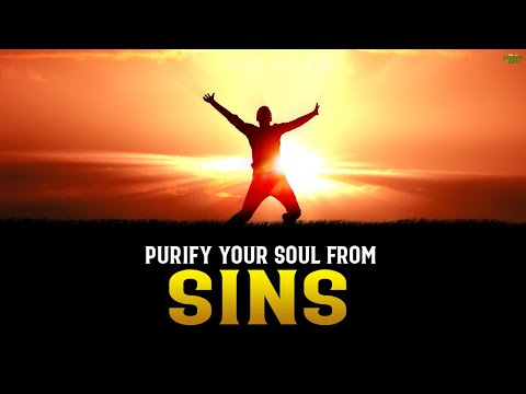 Video: How To Cleanse Your Soul From Sins