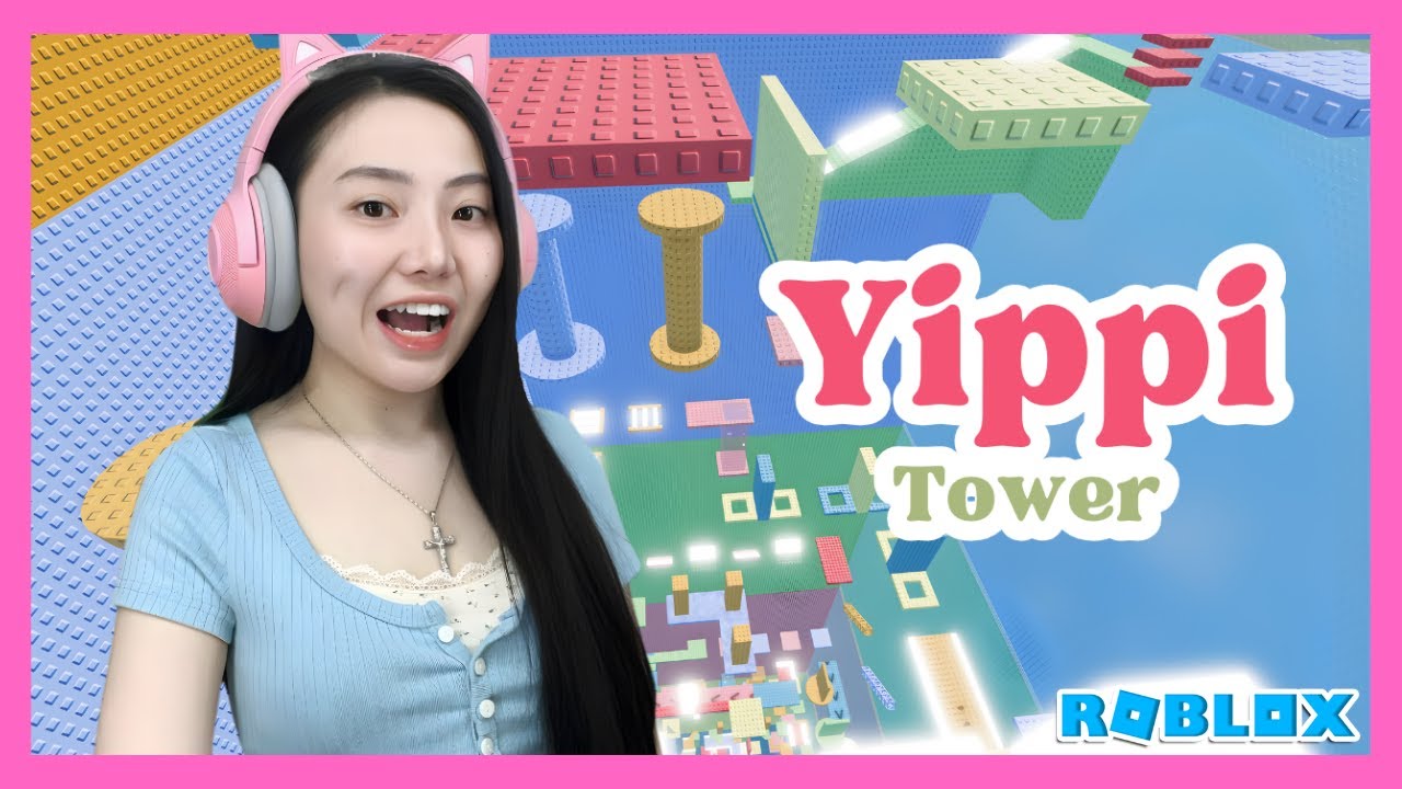 YIPIIII !!! YIPPI TOWER - Roblox Indonesia