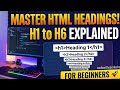 HTML Headings Tutorial for Beginners | H1 to H6 Tag Explained