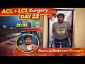 ACL + LCL Surgery Day 22 | Bahut Dino Baad Nahaya 😭 | Room to Bathroom Struggle #aclrecovery #vlog