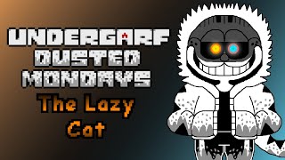 Undergarf Dusted Mondays - The Lazy Cat V2