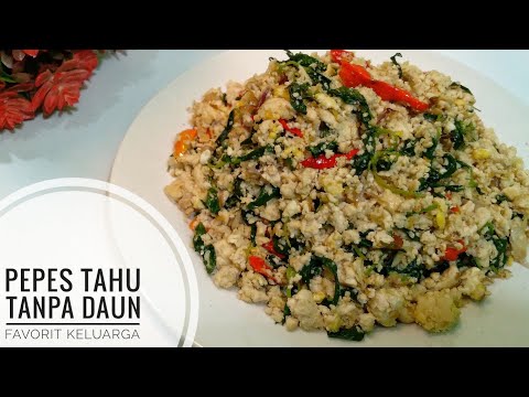 Membuat Pepes Tahu Tanpa Daun