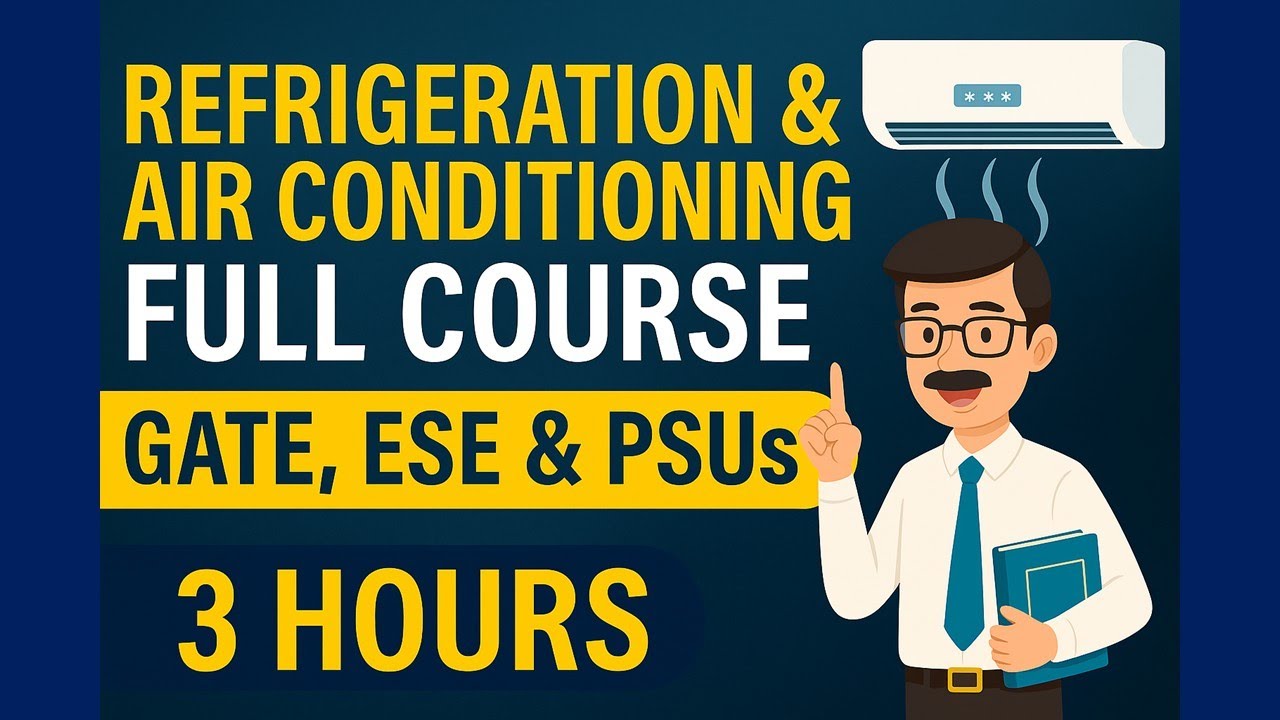Refrigeration & Air Conditioning Full Course (3 Hours) | GATE, ESE ...