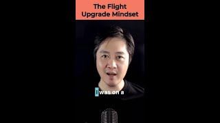 The Flight Upgrade Mindset #successmindset #mindsetshift #entrepreneurmindset #mindset #shorts