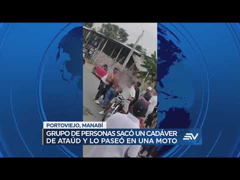 Insólito: En Manabí sacaron el cadáver del ataúd y lo pasearon en moto por las calles | Ecuavisa