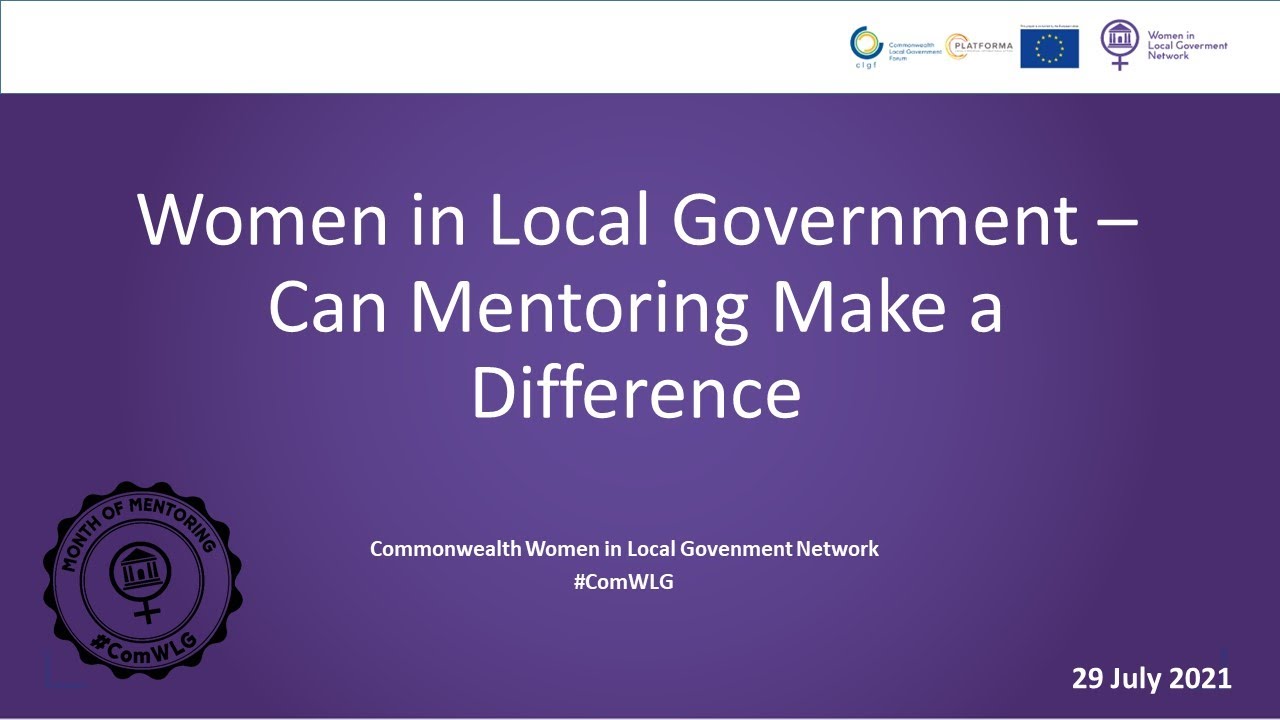 CLGF Webinar - Women in Local Government - Can Mentoring Make a ...
