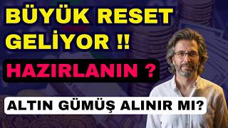 Büyük Reset Geli̇yor Hazirlanin? Altin Gümüş Alim Firsati Mi?
