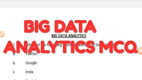 BIG DATA ANALYTICS MCQ QUESTIONS
