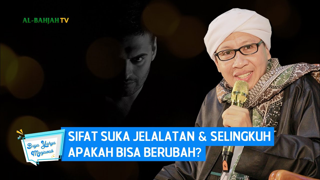 Sifat Suka Jelalatan & Selingkuh, Apakah Bisa Berubah? | Buya Yahya Menjawab
