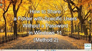 How to Share a Folder with Specific Users Without a Password in Windows 11 (Method 2)