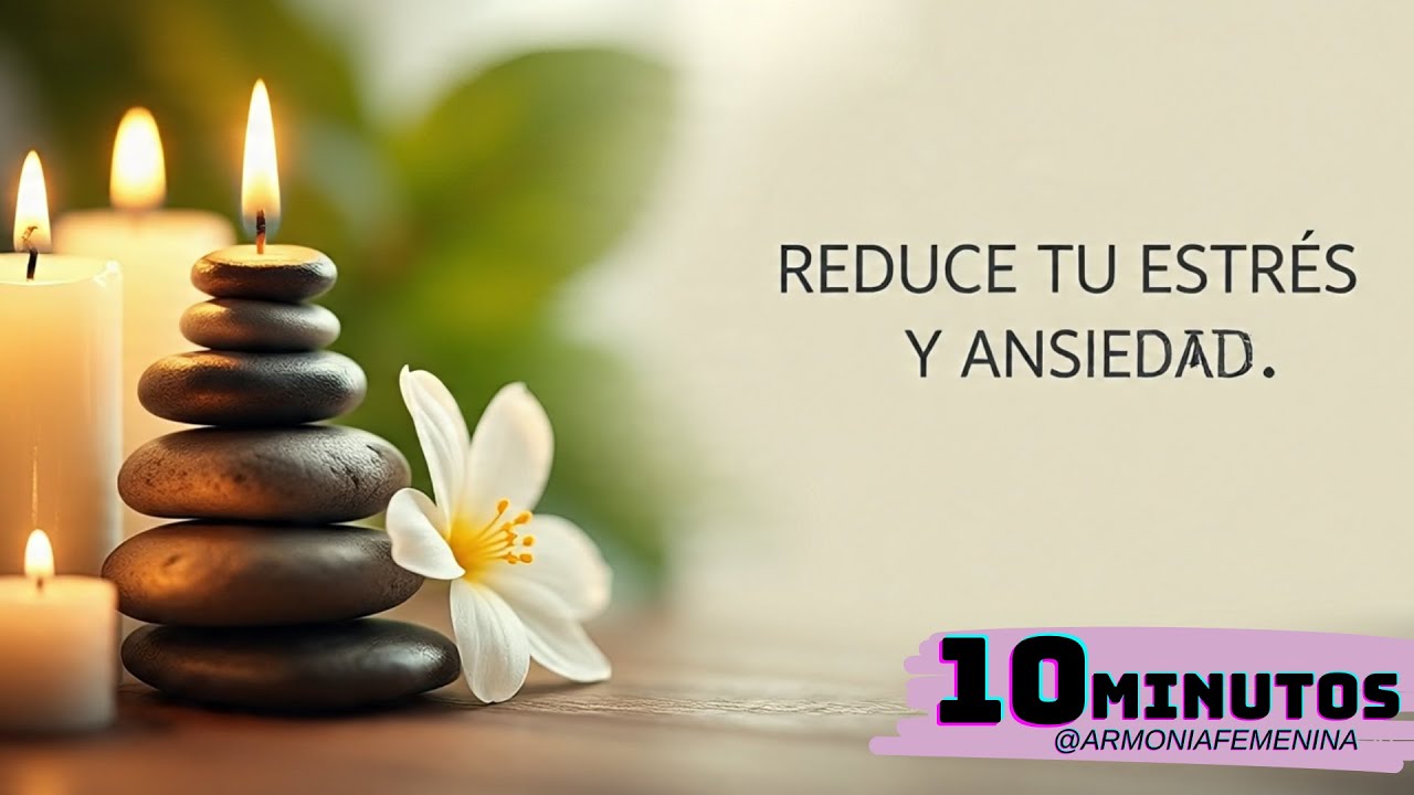 Reduce tu Estrés y Ansiedad | Meditación Guiada 10 minutos para Calmar ...