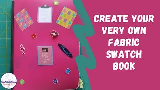 [472]EASY How-To Create Your Own Fabric Swatch Book Using A Notebook