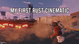 My First RUST Cinematic!!!