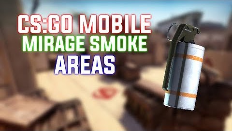CS:GO Mobile|Mirage Smoke Areas.