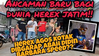 HEREX MEWAH AGOS KOTAK 'Dimana mesin herex agos di garap???' #herexjatim #agoskotak #barbaraspeed