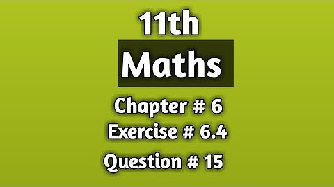 1st year math chapter # 6 sequence and series exercise # 6.4 question # 15 Urdu /Hindi